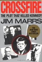 Crossfire: The Plot That Killed Kennedy